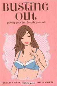 Busting Out: Putting Your Best Breasts Forward