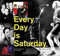 Every Day Is Saturday: The Rock Photography of Peter Ellenby