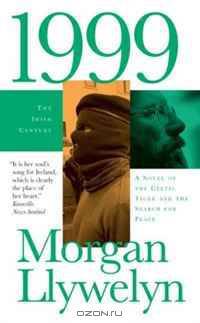 1999: A Novel of the CelticTiger and the Search for Peace (Irish Century)