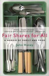 Fair Shares for All: A Memoir of Family and Food
