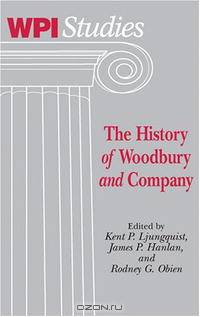 The History of Woodbury and Company (Wpi Studies)