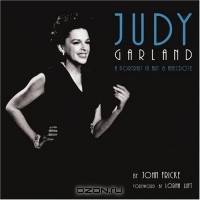 Judy Garland: A Portrait in Art & Anecdote