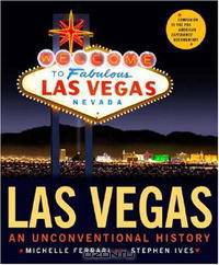 Las Vegas: An Unconventional History