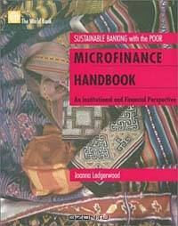 Microfinance Handbook: An Institutional and Financial Perspective (Sustainable Banking With the Poor)