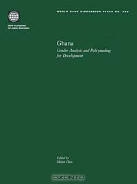 Ghana: Gender Analysis and Policymaking for Development (World Bank Discussion Papers,)