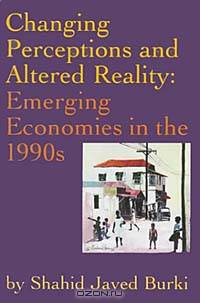 Changing Perceptions and Altered Reality: Emerging Economies in the 1990s