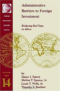 Administrative Barriers to Foreign Investment: Reducing Red Tape in Africa (Occasional Paper (Foreign Investment Advisory Service) , 14)