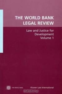 The World Bank Legal Review: Law and Justice for Development (Governance, Civil Society, and Participation)
