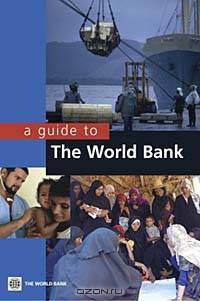 A Guide to the World Bank