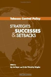 Tobacco Control Policy: Strategies, Successes, and Setbacks