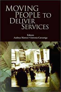 Moving People to Deliver Services: Labor Mobility and the Wto (World Bank Publication)