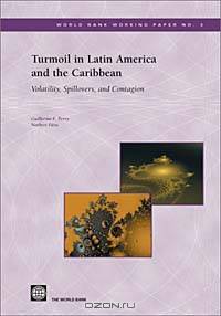 Turmoil in Latin America and the Caribbean: Volatility, Spillovers, and Contagion (World Bank Working Paper, No. 3)