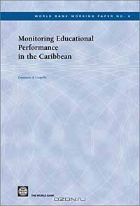 Monitoring Educational Performance in the Caribbean (World Bank Working Papers)