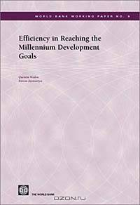 Efficiency in Reaching the Millennium Development Goals (World Bank Working Paper)