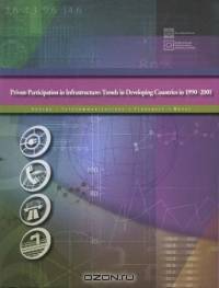 Private Participation in Infrastructure: Trends in Developing Countries Between 1990 and 2001