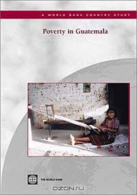 Poverty in Guatemala (World Bank Country Study)
