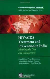 HIV/AIDS Treatment and Prevention in India: Costs and Consequences of Policy Options