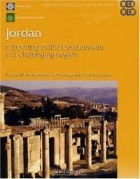 Jordan: Supporting Stable Development in a Challenging Region--A Joint World Bank-Islamic Development Bank Evaluation (World Bank Operations Evaluation Study,)