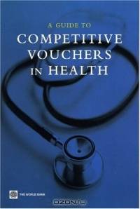 Competitive Voucher Schemes in Health: A Toolkit