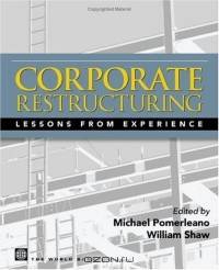 Corporate Restructuring: Lessons from Experience