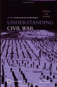 Understanding Civil War: Evidence and Analysis, Vol. 2--Europe, Central Asia, and Other Regions