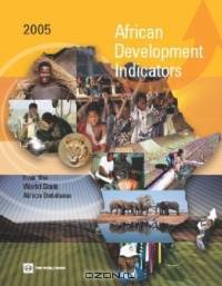 African Development Indicators 2005: From The World Bank Africa Database (African Development Indicators) (African Development Indicators)