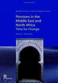 Pensions in the Middle East and North Africa (Orientations in Development) (Orientations in Development)