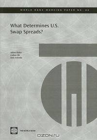 What Determines U.S. Swap Spreads? (World Bank Working Papers)
