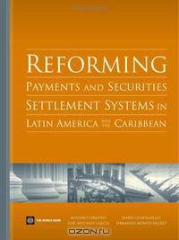 Reforming Payments and Securities Settlement Systems in Latin America and the Caribbean
