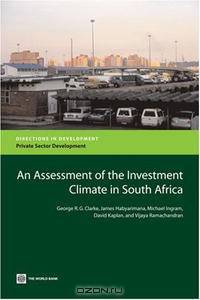 An Assessment of the Investment Climate in South Africa (Directions in Development) (Directions in Development)