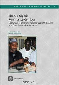 The Uk-nigeria Remittance Corridor (World Bank Working Papers) (World Bank Working Papers)