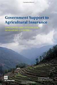 Government Support to Agricultural Insurance: Challenges and Options for Developing Countries
