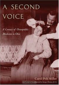 A Second Voice: A Century Of Osteopathic Medicine In Ohio