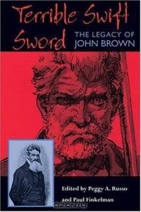Terrible Swift Sword : The Legacy of John Brown