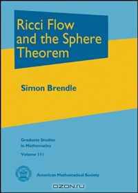 Ricci Flow and the Sphere Theorem (Graduate Studies in Mathematics)
