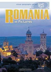 Romania In Pictures (Visual Geography. Second Series)