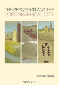 The Spectator and the Topographical City