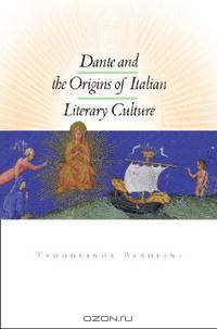 Dante and the Origins of Italian Literary Culture