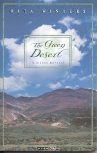 The Green Desert : A Silent Retreat