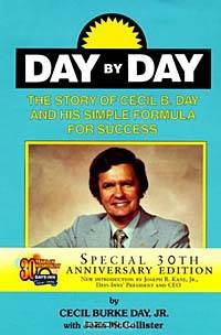 DAY BY DAY: The Story of Cecil B. Day and His Simple Formula for Success