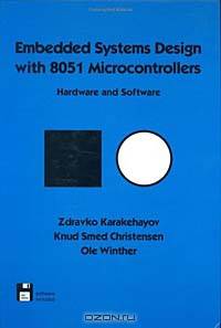 Embedded Systems Design With 8051 Microcontrollers: Hardware and Software (Electrical Engineering and Electronics, No. 108)