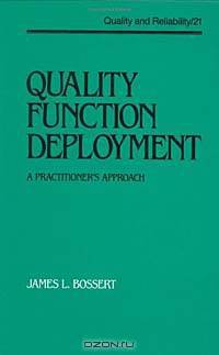 Quality Function Deployment: The Practitioner