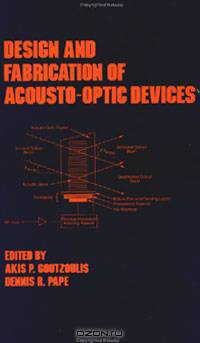 Design and Fabrication of Acousto-Optic Devices