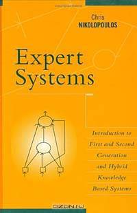 Expert Systems: Introduction to First and Second Generation and Hybrid Knowledge Based Systems