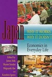 Japan: Why It Works, Why It Doesn