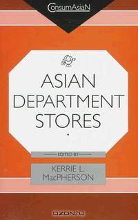 Asian Department Stores (Consumasian Book Series)