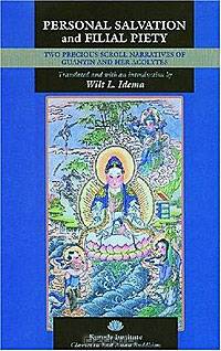 Personal Salvation and Filial Piety: Two Precious Scroll Narratives of Guanyin and Her Acolytes (Classics in East Asian Buddhism)