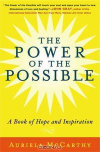The Power of the Possible: A Book of Hope and Inspiration
