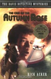 The Case of the Autumn Rose (Davis Dective Mysteries)