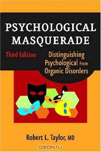 Psychological Masquerade: Distinguishing Psychological from Organic Disorders